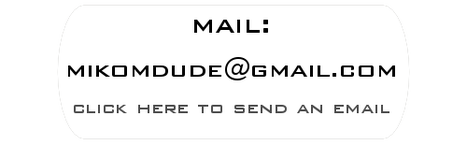 email: mikomdude-at-gmail-dot-com